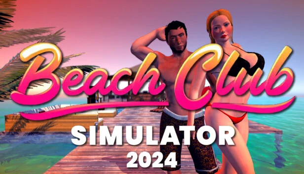 Beach Club Simulator 2024 Torrent Download