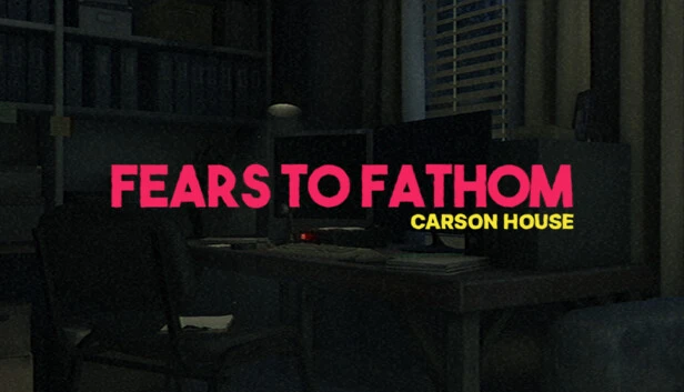 Fears To Fathom: Carson House Torrent Download