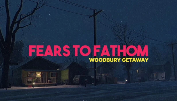 Fears to Fathom: Woodbury Getaway Torrent Download