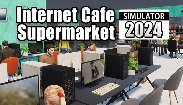 Internet Cafe & Supermarket Simulator 2024 Torrent Download