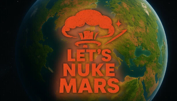Let’s Nuke Mars Torrent Download
