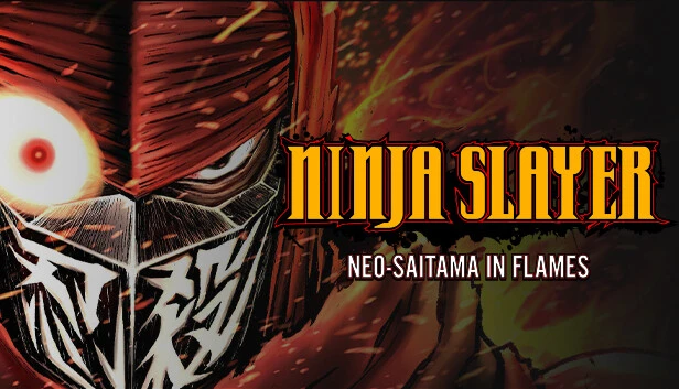 Ninja Slayer: Neo-Saitama in Flames Torrent Download