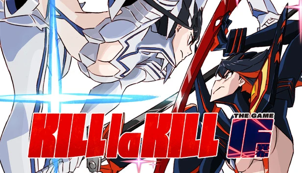 KILL la KILL: IF