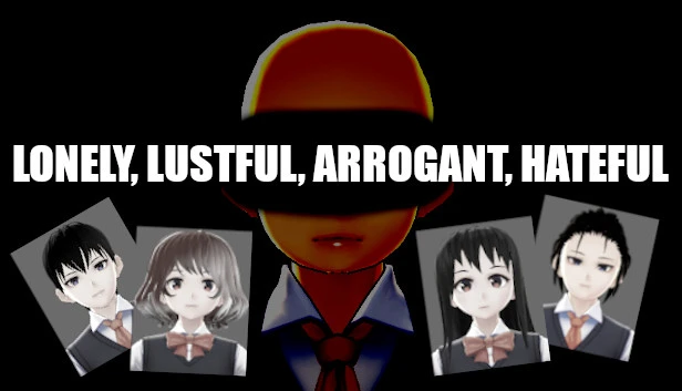 LONELY, LUSTFUL, ARROGANT, HATEFUL Torrent Download