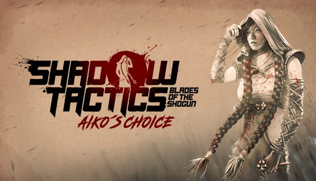 Shadow Tactics: Aiko’s Choice Torrent Download